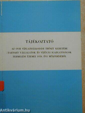 Tájékoztató az OVH vízgazdálkodási tröszt keretébe tartozó vállalatok