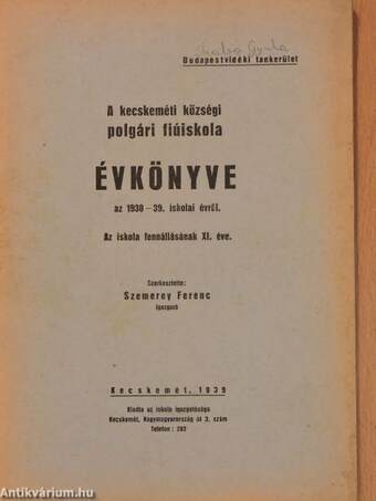 A kecskeméti községi polgári fiúiskola évkönyve az 1938-39. iskolai évről