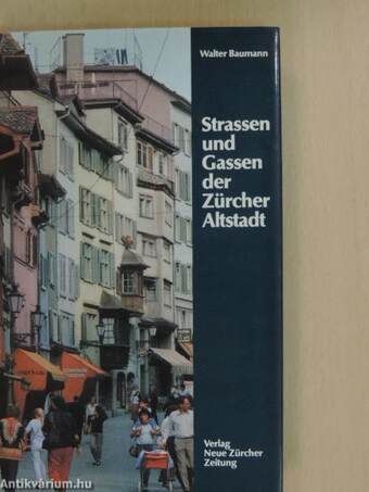 Strassen und Gassen der Zürcher Altstadt