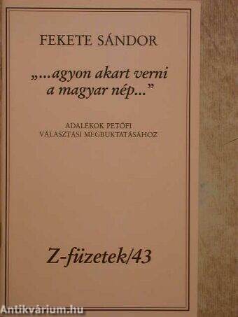 "...agyon akart verni a magyar nép..."