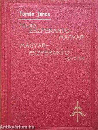 Teljes eszperanto-magyar, magyar-eszperanto szótár