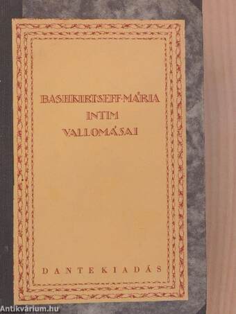 Bashkirtseff Mária intim vallomásai I-IV.