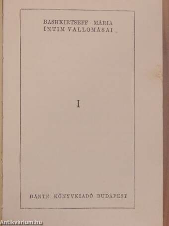 Bashkirtseff Mária intim vallomásai I-IV.