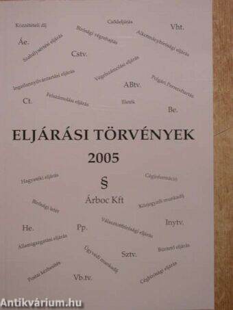 Eljárási törvények 2005