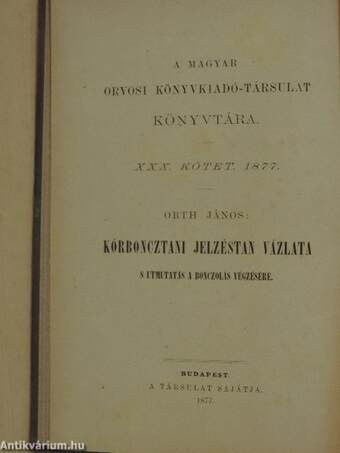 Kórboncztani jelzéstan vezérfonala s utmutatás a bonczolás végzésére