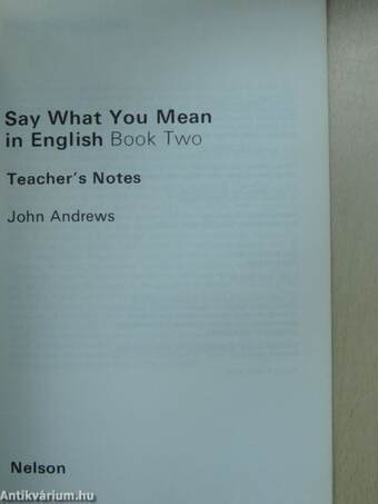 Say what you mean in English 2 - Teacher's Notes