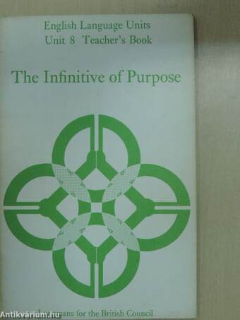 The Infinitive of Purpose - Teacher's Book