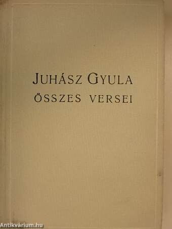 Juhász Gyula összes versei