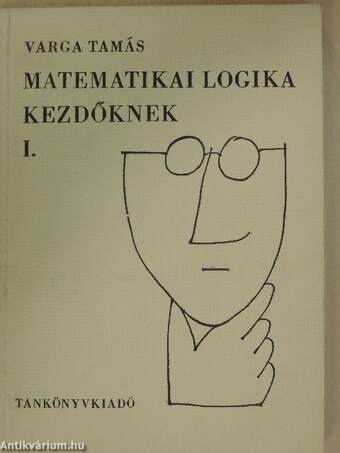 Matematikai logika kezdőknek I.