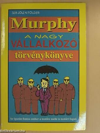 Murphy - A nagy vállalkozó törvénykönyve