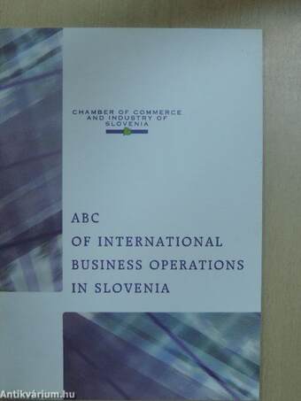 The ABC of International Business Operations in Slovenia