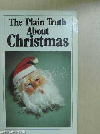 The Plain Truth About Christmas