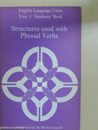 Structures used with Phrasal Verbs - Students' Book