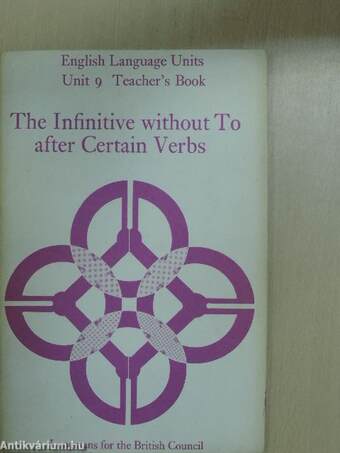 The Infinitive without To after Certain Verbs - Teacher's Book