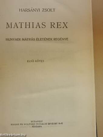 Mathias Rex I-III.
