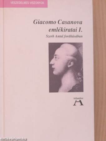 Giacomo Casanova emlékiratai I-II.