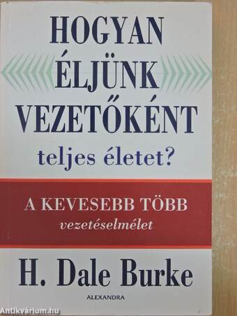 Hogyan éljünk vezetőként teljes életet?