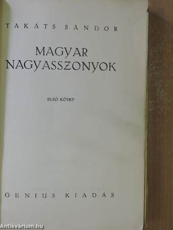 Magyar nagyasszonyok I-II.