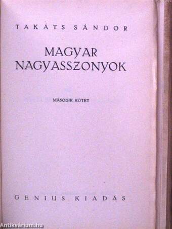 Magyar nagyasszonyok I-II.