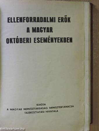 Ellenforradalmi erők a magyar októberi eseményekben I-IV./Nagy Imre és bűntársai ellenforradalmi összeesküvése