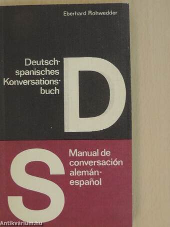 Deutsch-spanisches Konversationsbuch/Manual de conversación alemán-espanol