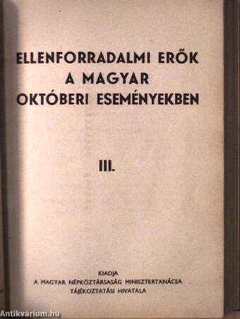 Ellenforradalmi erők a magyar októberi eseményekben I-IV./Nagy Imre és bűntársai ellenforradalmi összeesküvése