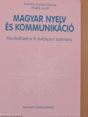 Magyar nyelv és kommunikáció - Munkafüzet a 9. évfolyam számára