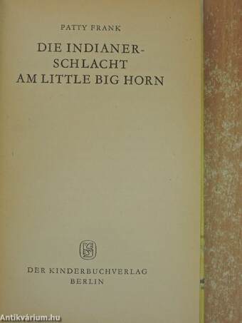 Die indianerschlacht am Little Big Horn