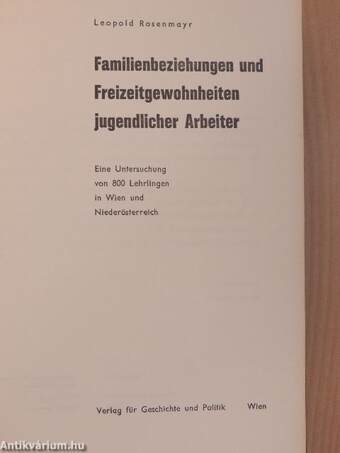 Familienbeziehungen und Freizeitgewohnheiten jugendlicher Arbeiter