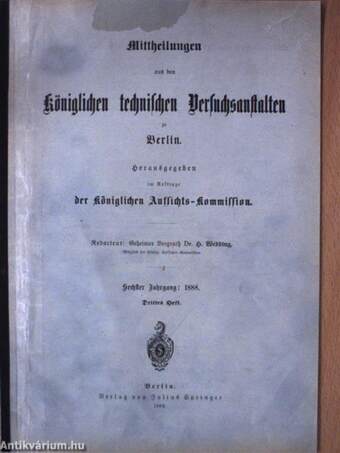 Mittheilungen aus den Königlichen technischen Versuchsanstalten zu Berlin 1888/3. (gótbetűs)