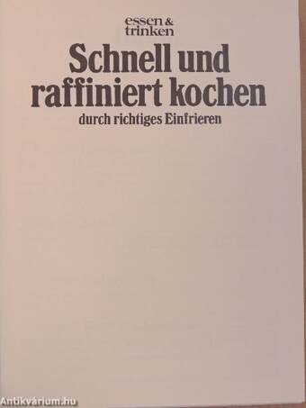 Schnell und raffiniert kochen durch richtiges Einfrieren