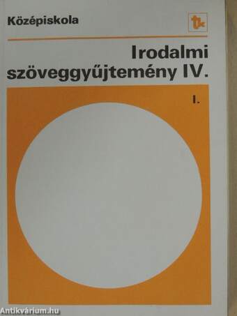 Irodalmi szöveggyűjtemény IV/I.