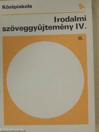 Irodalmi szöveggyűjtemény IV/II.