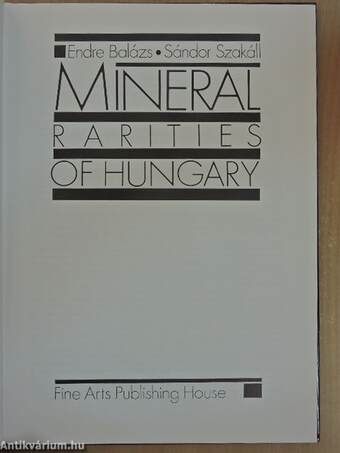 Mineral Rarities of Hungary