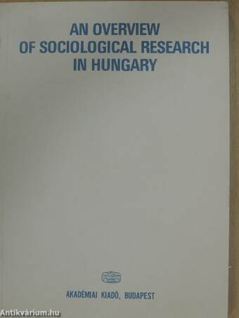 An Overview of Sociological Research in Hungary