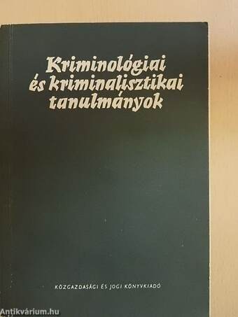 Kriminológiai és kriminalisztikai tanulmányok 9.