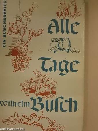 Alle Tage Busch