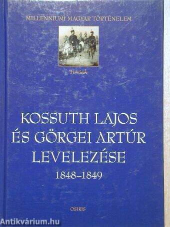 Kossuth Lajos és Görgei Artúr levelezése