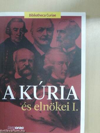 A kúria és elnökei I.