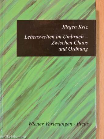 Lebenswelten im Umbruch - Zwischen Chaos und Ordnung