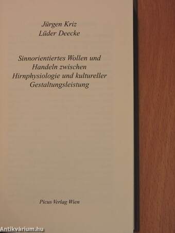 Sinnorientiertes Wollen und Handeln zwischen Hirnphysiologie und kultureller Gestaltungsleistung