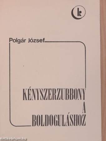 Kényszerzubbony a boldoguláshoz