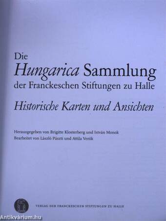 Die Hungarica Sammlung der Franckeschen Stiftungen zu Halle