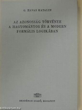 Az azonosság törvénye a hagyományos és a modern formális logikában