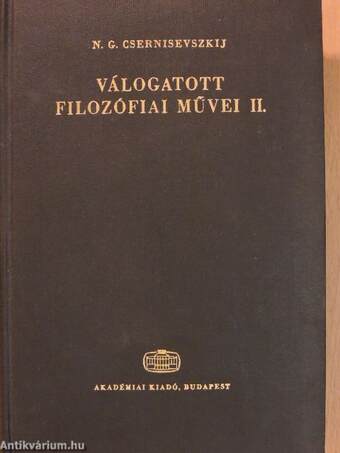 N. G. Csernisevszkij válogatott filozófiai művei II.