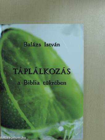 Táplálkozás a Biblia tükrében