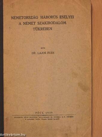 Németország háborús esélyei a német szakirodalom tükrében