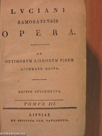 Luciani Samosatensis opera III-IV. (töredék)