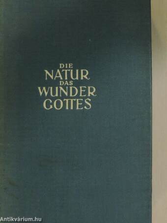 Die Natur das Wunder Gottes