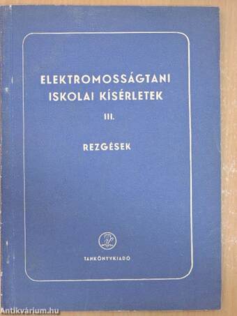 Elektromosságtani iskolai kísérletek III.